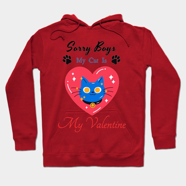 Sorry boys my cat is my valentine Hoodie by DeviAprillia_store